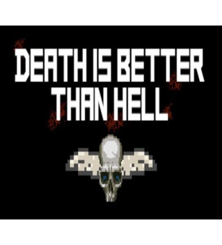 Death is better than Hell Steam Key GLOBAL